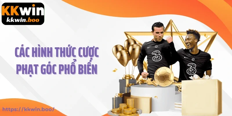 Các hình thức cược phạt góc phổ biến