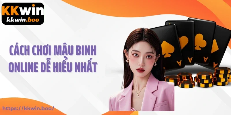 Bật mí chơi game mậu binh online dễ hiểu nhất