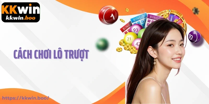 Cách Chơi Lô Trượt