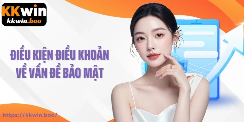 Điều kiện điều khoản về vấn đề bảo mật
