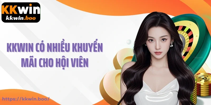 Kkwin có nhiều khuyến mãi dành cho hội viên
