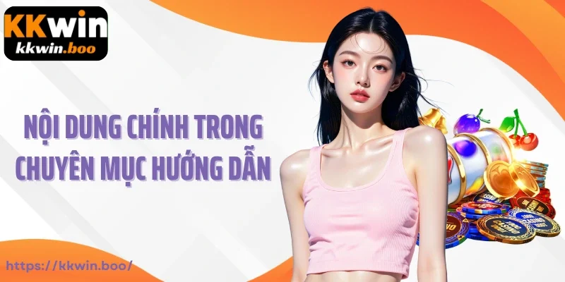 Nội dung chính trong chuyên mục hướng dẫn