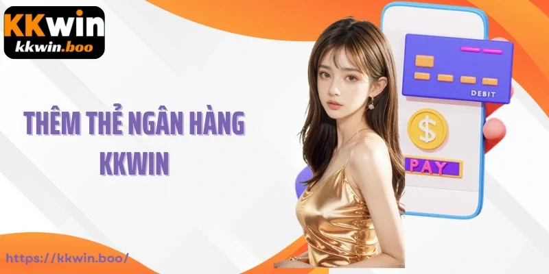 Thêm Thẻ Ngân Hàng